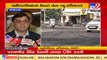AMC Commissioner Lochan Sehra raps up officials over poor condition of roads, Ahmedabad _ TV9News