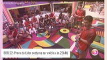 'BBB 22': jogo do Brasil afeta programação e Prova do Líder muda de horário. Veja!