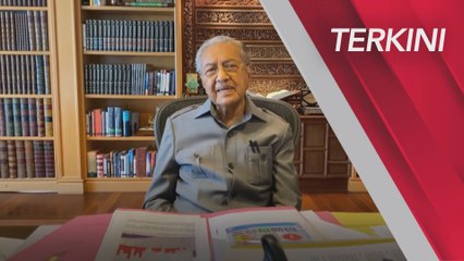[TERKINI] Kenyataan Tun Dr Mahathir berkenaan situasi semasa COVID-19