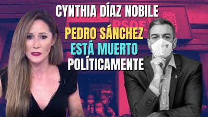 Cynthia Díaz Nobile: “Pedro Sánchez está muerto políticamente, es inútil”