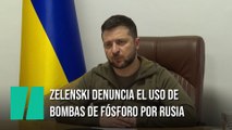 Zelenski denuncia el uso de bombas de fósforo por parte de Rusia