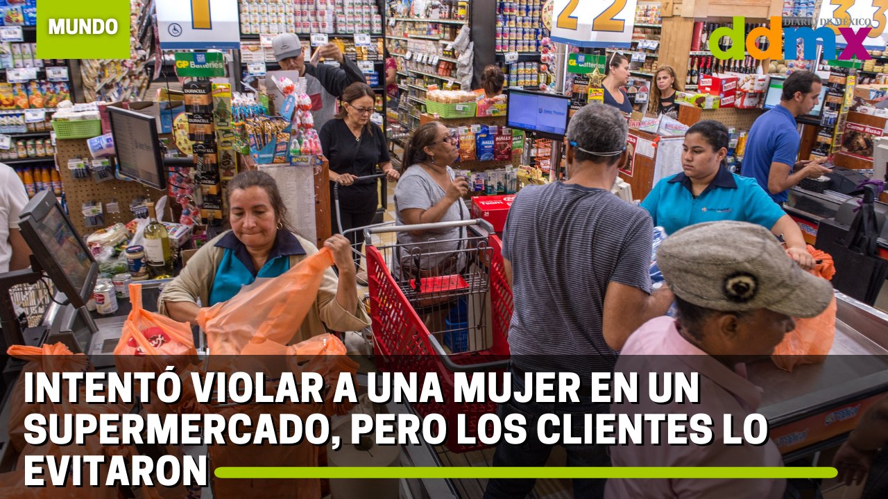 Intentó violar a una mujer en un supermercado, pero los clientes lo evitaron