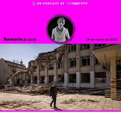 Sumario de Tarde: edición del 24 de marzo de 2022