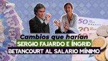 Cambios que harían Sergio Fajardo e Íngrid Betancourt al salario mínimo | Pulzo