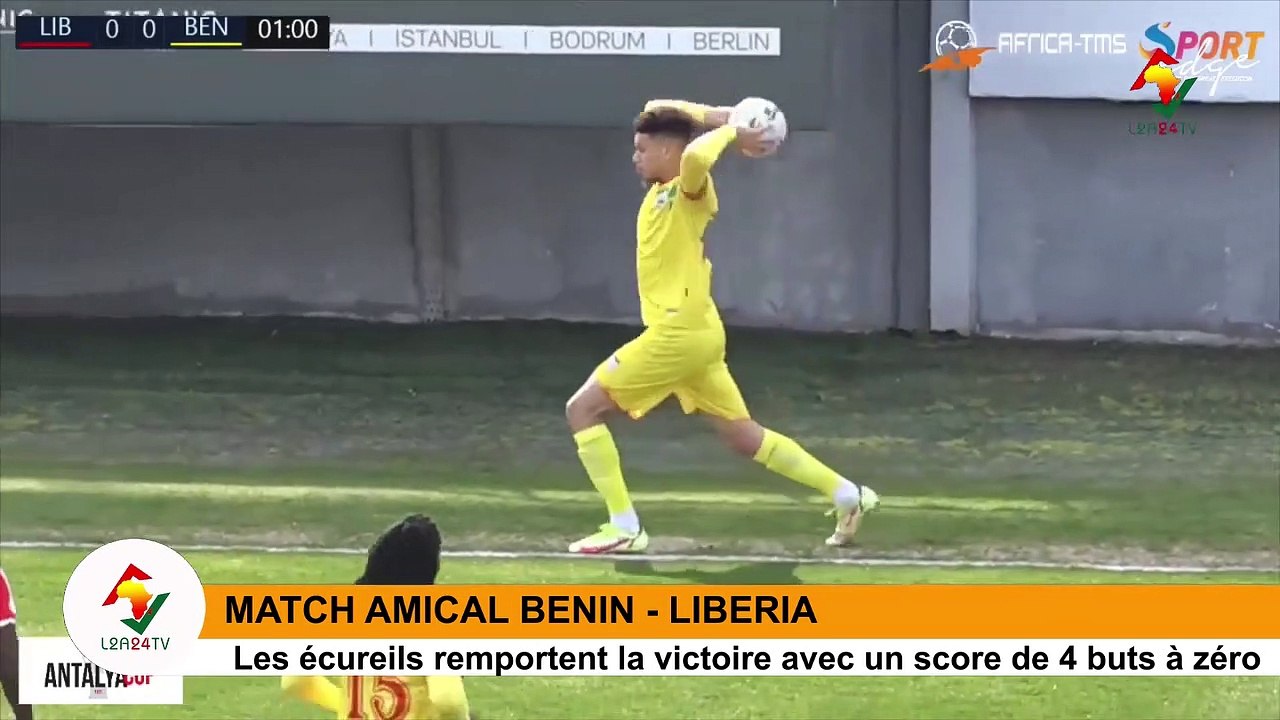 SPORT: MATCH AMICAL BÉNIN - LIBÉRIA : LES ÉCUREUILS REMPORTENT LA VICTOIRE 4 BUTS À ZÉRO