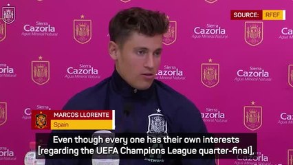 Spain's Laporte and Llorente not distracted by UCL clash