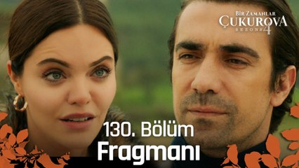 Bir Zamanlar Çukurova 130. bölüm  Fragmanı | ''Her şeyi öğreneceksin''  @atv ​