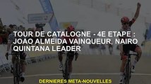 Tour de Catalogne - Étape 4 : Joao Almeida vainqueur, Nairo Quintana leader