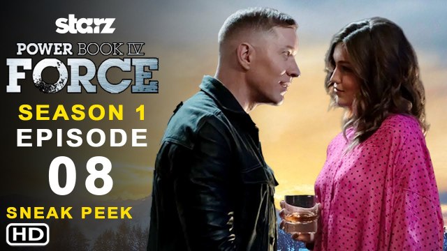 Power Book IV Force Episode 8 Sneak Peek (2022) Starz, Promo,Preview, Release Date,Recap,1x08,1x09