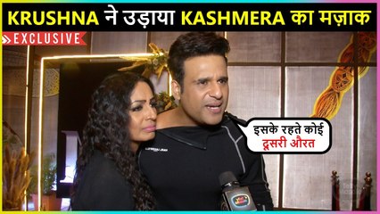 Krushna Abhishek Fears FLIRTING With 'Another Woman' When Kashmera Around | FUN Interview