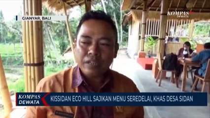 Kissidan Eco Hill Sajikan Menu Khas Seredelai