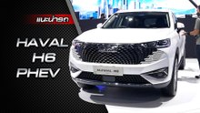 ส่องรอบคัน Haval H6 PHEV  3 ประสาน แห่งเทคโนโลยีทั้งเครื่องยนต์ เกียร์ และแบตเตอรี่ไฟฟ้า