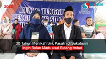 30 Tahun Menikah Siri, Pasutri di Sukabumi Ingin Bulan Madu usai Sidang Itsbat