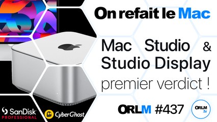 Mac Studio & Studio Display, premier verdict !⎜ORLM-437