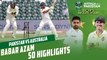 Babar Azam 50 Highlights | Pakistan vs Australia | 3rd Test Day 5 | PCB | MM2T