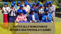 Ruto's ally in Machakos ditches UDA for Raila's Azimio