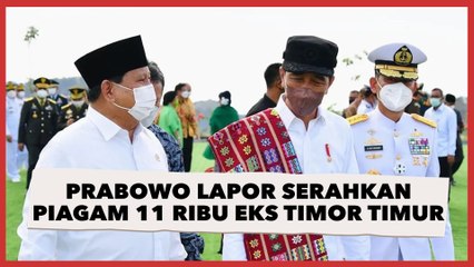 Prabowo Lapor Sudah Serahkan Piagam Untuk 11 Ribu eks Timor Timur