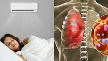 पूरी रात Air Condition में सोना खतरनाक, Lung Disease से लेकर Stomach Infection तक का खतरा | Boldsky