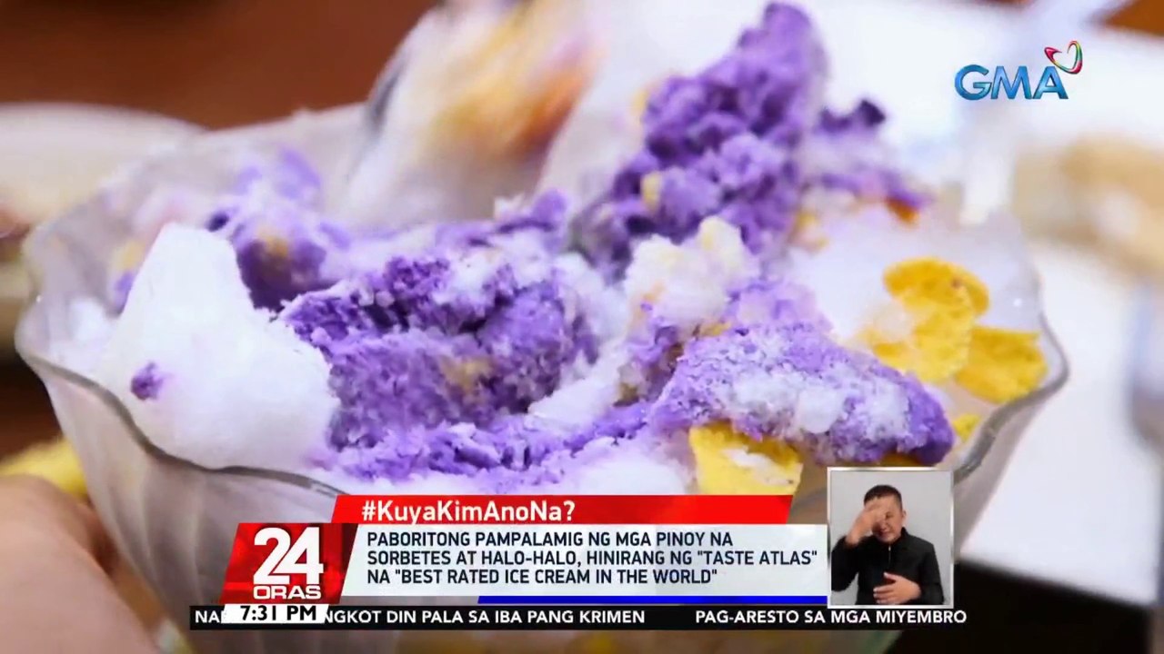 #KuyaKimAnoNa?: Paboritong pampalamig ng mga Pinoy na sorbetes at halo-halo, hinirang ng "Taste Atlas" na "best rated ice cream in the world" | 24 Oras