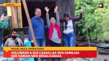 Volvieron a sus casas las seis familias que habían sido desalojadas