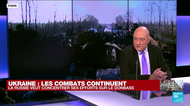 Guerre en Ukraine : La Russie assure qu'elle va concentrer ses efforts sur le Donbass