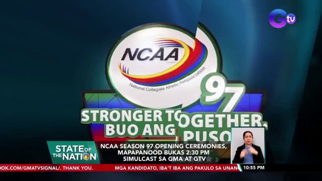 NCAA Season 97 opening ceremonies, mapapanood bukas 2:30 PM simulcast sa GMA AT GTV | SONA