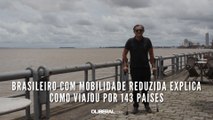 Brasileiro com mobilidade reduzida explica como viajou por 143 países