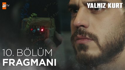 Yalnız Kurt 10. Bölüm Fragmanı