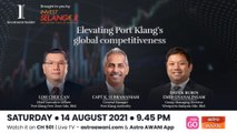 Investment Insider: How to elevate Port Klang's global competitiveness and unlock growth in the COVID-trade economy