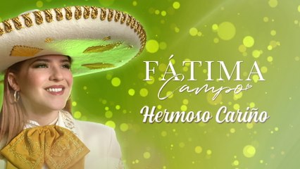 Fátima Campo - Hermoso Cariño