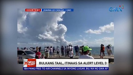 Bulkang Taal, itinaas sa alert level 3 | 24 Oras News Alert