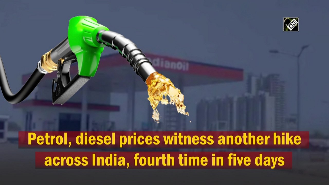 Petrol, diesel prices witness another hike across India, fourth time in five days