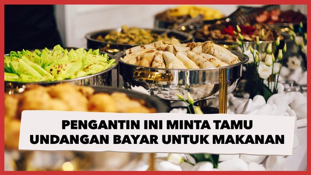 Bikin Emosi, Pasangan Pengantin Ini Minta Tamu Undangan Membayar untuk Makanan di Acara Pernikahan