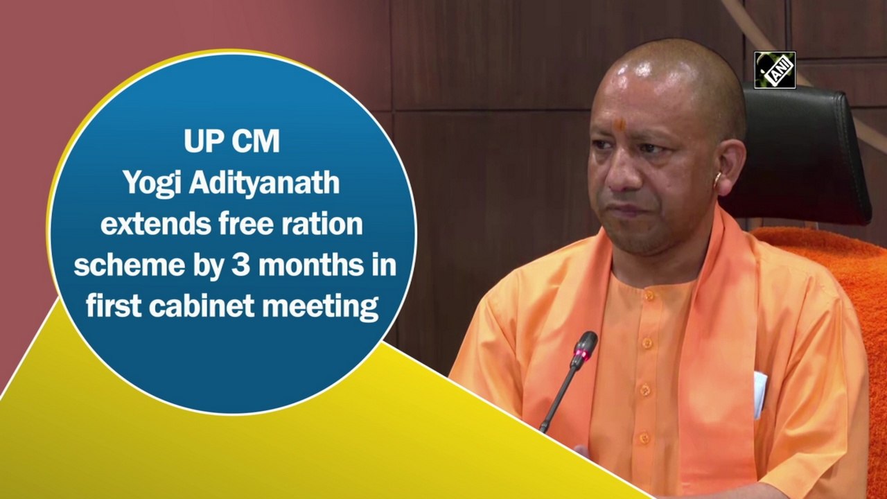 UP CM Yogi Adityanath extends free ration scheme by 3 months in first ...