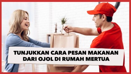 Tunjukkan Cara Pesan Makanan dari Ojol di Rumah Mertua, Publik: Relate Banget!