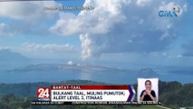 Bulkang Taal, muling pumutok; alert level 3, itinaas | 24 Oras Weekend