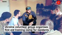 Ukraine volunteer group organises first aid training camp for residents