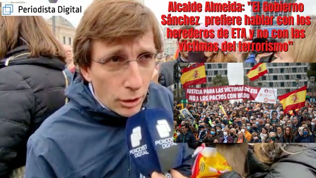 Alcalde Almeida: El Gobierno Sánchez prefiere hablar con los herederos de ETA y no con las víctimas