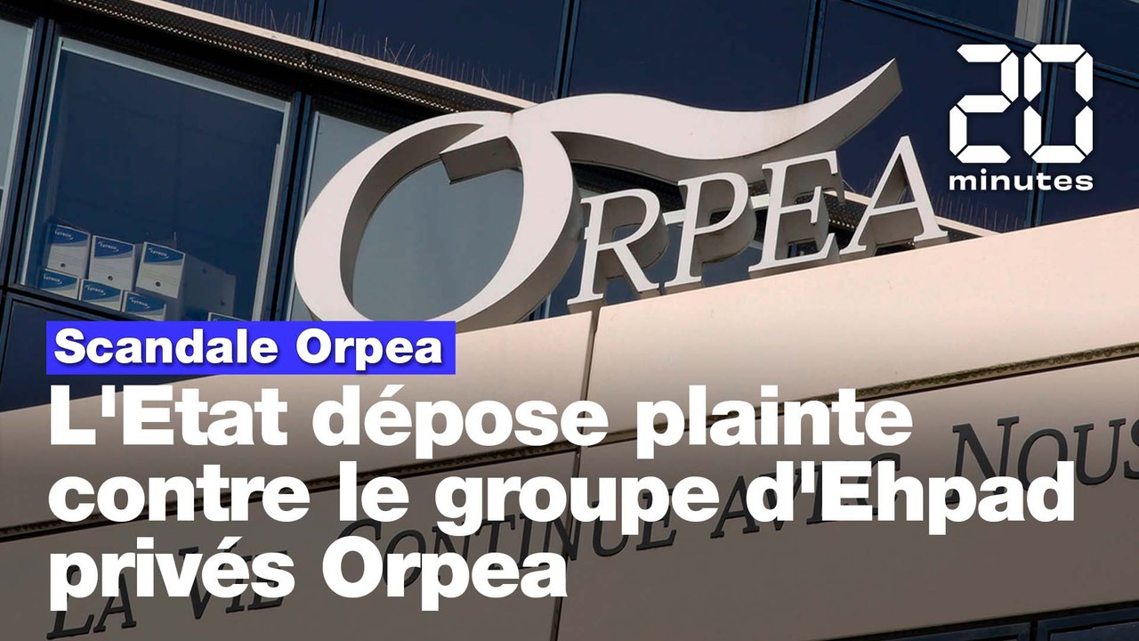 Scandale Orpea: L'Etat dépose plainte contre le groupe d'Ehpad privés ...