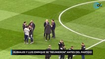 Rubiales y Luis Enrique se 'reunieron' antes del partido
