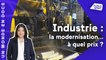 Industrie : modernisation… à quel prix ?