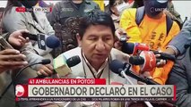 Caso ambulancias: Fiscalía toma la declaración al Gobernador de Potosí y dueño de empresa