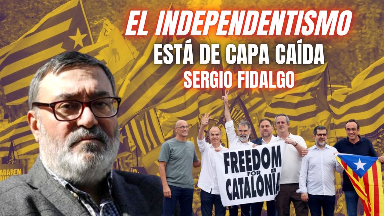 Sergio Fidalgo: “El independentismo está de cap...