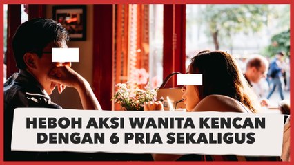 Heboh Aksi Wanita Kencan dengan 6 Pria Sekaligus, Minta Dibelikan Barang Mahal hingga Uang