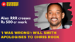 Will Smith Renders Apology to Chris Rock, RRR Crossing Rs 500 Cr and More