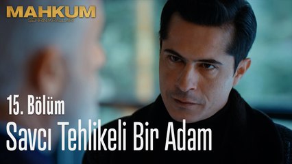 Savcı tehlikeli bir adam - Mahkum 15. Bölüm