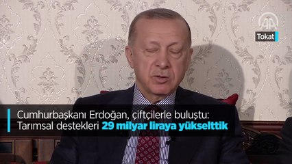 Cumhurbaşkanı Erdoğan, çiftçilerle buluştu: Tarımsal destekleri 29 milyar liraya yükselttik