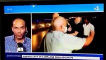 Les images de Marine Le Pen violement bousculée en Guadeloupe en pleine émission et évacuée par ses services de sécurité alors que des 