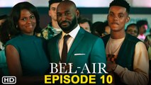 Bel-Air Episode 10 Trailer (2022) Preview, Spoilers, Release Date, Bel-Air 1x10 Promo,Recap,Ending