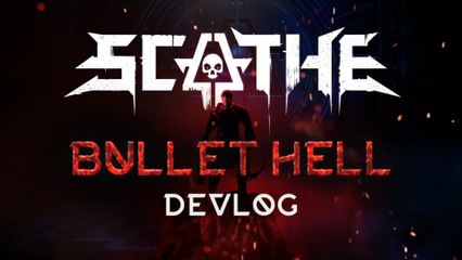 Scathe - Official Welcome to Bullet Hell Gameplay Overview.